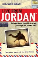 Live from Jordan: Letters Home from My Journey Through the Middle East