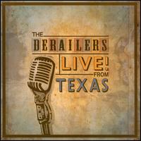 Live! From Texas - The Derailers