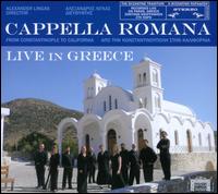 Live in Greece - Cappella Romana; J.M. Boyer (cantor); S. Antonopoulos (cantor)