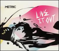 Live It Out - Metric