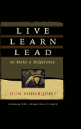 Live Learn Lead to Make a Difference