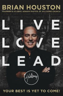 Live, Love, Lead - Houston, Brian