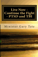 Live Now - Continue the Fight - Ptsd and Tbi