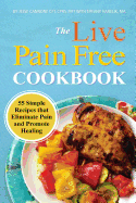 Live Pain Free Cookbook