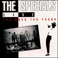 Live: Too Much Too Young - The Specials
