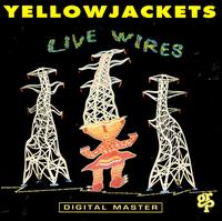 Live Wires - Yellowjackets