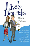 Lively Limericks: Ribald Rhymes
