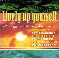 Lively Up Yourself: 22 Reggae Hits & Love - Various Artists
