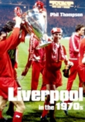 Liverpool in the 1970s - Thompson, Phil