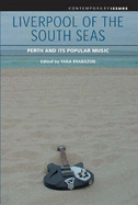 Liverpool of the South Seas: Perth and Its Popular Music
