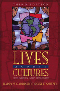 Lives Across Cultures: Cross-Cultural Human Development - Gardiner, Harry W, and Kosmitzki, Corinne