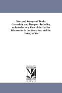 Lives and Voyages of Drake, Cavendish, and Dampier: Including an Introductory View of the Earlier Discoveries in the South Sea and the History of the Bucaniers
