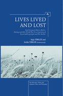 Lives Lived and Lost: East European History Before, During, and After World War II as Experienced by an Anthropologist and Her Mother