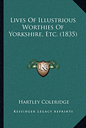 Lives Of Illustrious Worthies Of Yorkshire, Etc. (1835)