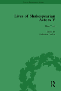 Lives of Shakespearian Actors, Part V, Volume 3: Herbert Beerbohm Tree, Henry Irving and Ellen Terry by their Contemporaries