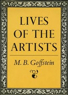 Lives of the Artists - Goffstein, M B