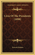 Lives of the Presidents (1898)