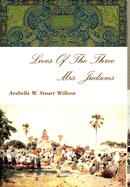 Lives Of The Three Mrs. Judsons