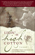 Livin' in High Cotton - Youngblood, Jennifer Leigh, and Poole, Sandra