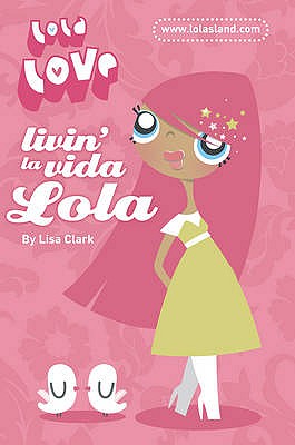 Livin' La Vida Lola - Clark, Lisa