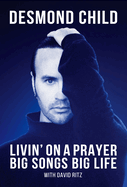 Livin' on a Prayer: Big Songs Big Life