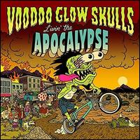 Livin' the Apocalypse - Voodoo Glow Skulls