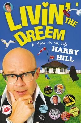 Livin' the Dreem: A Year in My Life - Hill, Harry