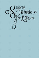 Livin' the Spoonie Life: A Notebook for Those Living with Chronic Illness