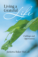 Living a Grateful Life: Challenges and Opportunities