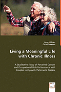 Living a Meaningful Life with Chronic Illness