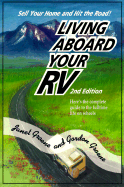 Living Aboard Your RV: A Guide to the Fulltime Life on Wheels - Groene, Janet, and Groene, Gordon