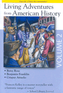 Living Adventures from American History, Volume 2