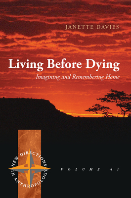 Living Before Dying: Imagining and Remembering Home - Davies, Janette