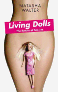 Living Dolls: The Return of Sexism