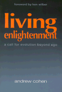 Living Enlightenment: A Call for Evolution Beyond Ego
