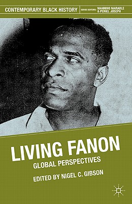 Living Fanon: Global Perspectives - Fanon, F. (Editor), and Loparo, Kenneth A. (Editor)