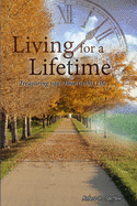 Living for a Lifetime: A Collection of Life to Add to Your Living...