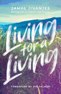 Living for a Living: Moving from a Mindset of Survival to an Economy of Love