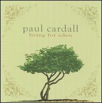 Living for Eden - Paul Cardall