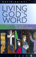 Living God's Word: Reflections on the Weekly Gospels - Year C