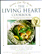Living Heart Cookbook - Gotto, Antonio M, Jr., and Debakey, Michael E (Foreword by), and Chez Eddy Restaurant