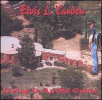 Living in an Old Guitar [2005] - Elvis L. Carden