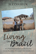 Living in Brazil: As a Peace Corps Volunteer and Businessman