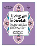 Living in Geulah: How to survive and thrive during the transformation of the world from chaos to Divine Revelation according to Jewish mysticism -coloring art journal