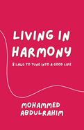 Living in Harmony: 8 Laws to Tune into a Good Life