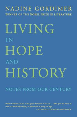 Living in Hope and History - Gordimer, Nadine, and Gordimer