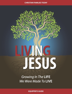 Living IN Jesus - Equipper's Guide: Growing In The LIFE We Were Made To LIVE - Price, Tom, and Cleland, Greg, and Fields, Mark