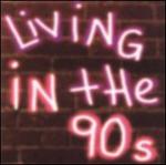Living in the 90's [Warlock] - Various Artists