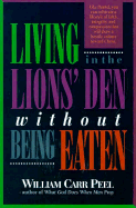 Living in the Lions' Den Without Being Eaten - Peel, William Carr