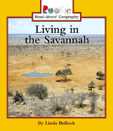 Living in the Savannah - Bullock, Linda, and Vargus, Nanci R, Ed.D. (Consultant editor)
